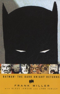 Frank Miller - Batman : The Dark Knight Returns.