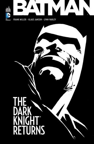 Frank Miller - Batman  : The dark knight returns.