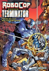 Frank Miller et Walter Simonson - RoboCop versus The Terminator.