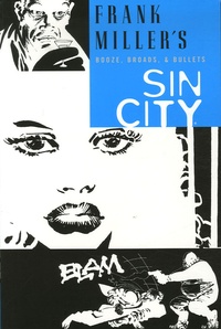 Frank Miller - Sin City Tome 6 : Booze, Broads, & Bullets.
