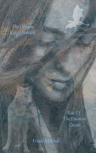 The Dragon King's Servant: Rise of the Daemon Queen
