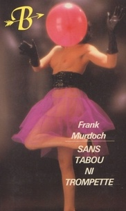 Frank Murdoch - BRIGANDINE  : Sans tabou ni trompette.