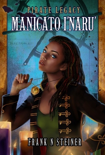  Frank N Steiner - Pirate Legacy Manicato I'naru' - Pirate Legacy, #1.
