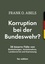 Korruption bei der Bundeswehr?. 38 bizarre Fälle von Bestechungen, Vorteilsnahme, Landesverrat und Erpressung