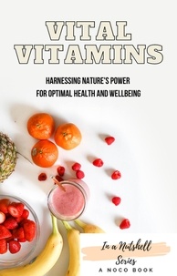  Frank Odell, Editor - Vital Vitamins: Harnessing Nature's Power for Optimal Health and Wellbeing.