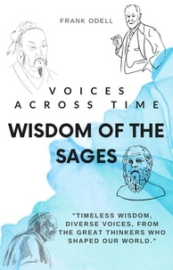 Frank Odell, Editor - Voices Across Time: Wisdom of the Sages.