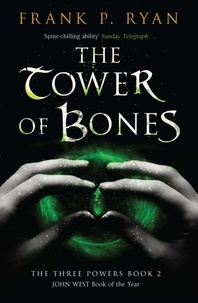 Frank P. Ryan - The Tower of Bones - The Three Powers Book 2.