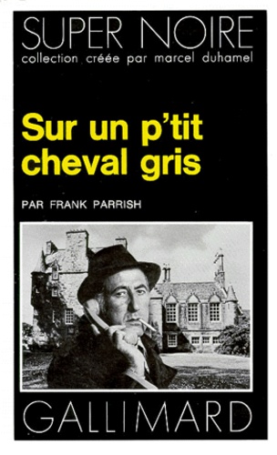 Frank Parrish - Sur un p:':tit cheval gris.