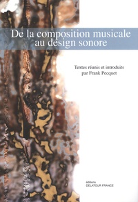 Frank Pecquet - De la composition musicale au design sonore.