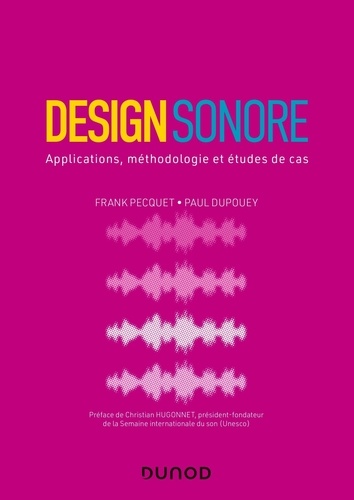 Design sonore. Applications, méthodologie et études de cas