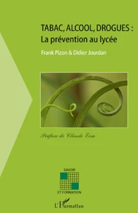 Tabac, alcool, drogues : la prévention au lycée