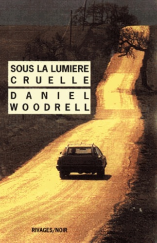 Frank Reichert et Daniel Woodrell - Sous la lumière cruelle.