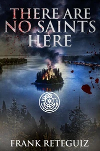 There are No Saints Here
