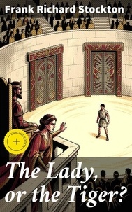 The Lady, or the Tiger?