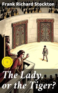 The Lady, or the Tiger?