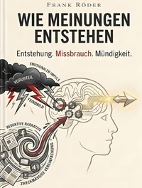 Wie Meinungen entstehen
