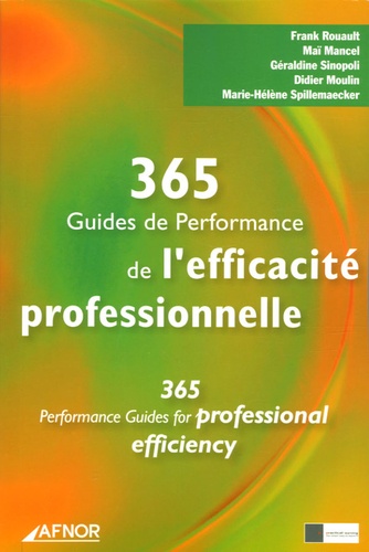 Frank Rouault et Maï Mancel - 365 Guides de performance et d'efficacité professionnelle - Edition français - anglais.