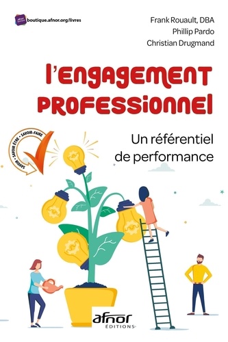 Frank Rouault et Phillip Pardo - L'engagement professionnel - Un référentiel de performance.