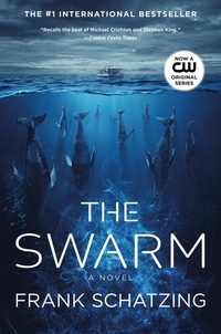 Frank Schätzing - The Swarm - A Novel.