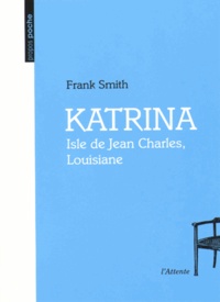 Frank Smith - Katrina - Isle de Jean Charles, Louisiane.