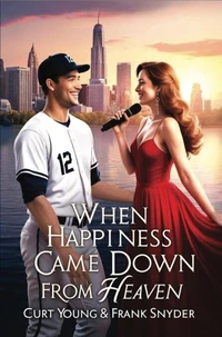 When Happiness Came Down From Heaven