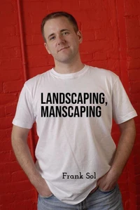 Landscaping, Manscaping