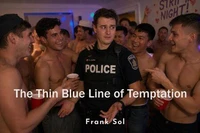 The Thin Blue Line Of Temptation
