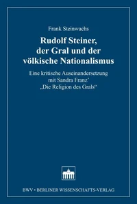 Rudolf Steiner, der Gral und der völkische Nationalismus