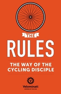 Frank Strack - The Rules: The Way of the Cycling Disciple.