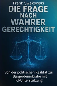 Die Frage nach wahrer Gerechtigkeit