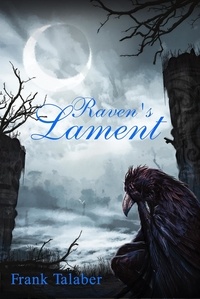  Frank Talaber - Raven's Lament - Stillwaters Runs Deep: Book, #1.