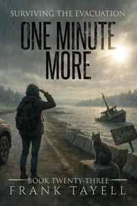 Surviving the Evacuation 23: One Minute More