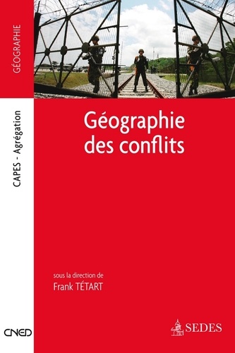 Géographie des conflits. Capes - Agrégations