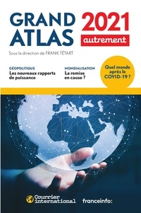 Frank Tétart - Grand atlas - Quel monde après le Covid-19 ?.