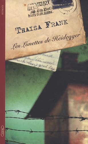 Frank Thaisa - Les Lunettes de Heidegger.