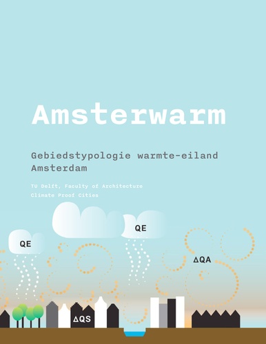 Frank Van Der Hoeven et Alex Wandl - Amsterwarm - Gebiedstypologie warmte-eiland Amsterdam.