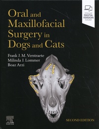 Frank Verstraete et Milinda Lommer - Oral and Maxillofacial Surgery in Dogs and Cats.