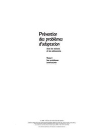 Frank Vitaro - Prevention Des Problemes D'Adaptation Chez Les Enfants Et Les Adolescents, Tome 1 : Les Problemes Internalises.