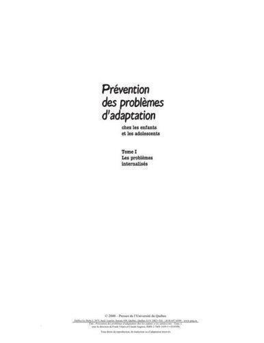 Frank Vitaro - Prevention Des Problemes D'Adaptation Chez Les Enfants Et Les Adolescents, Tome 1 : Les Problemes Internalises.