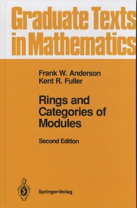 Frank W. Anderson et Kent R. Fuller - Rings and Categories of Modules.