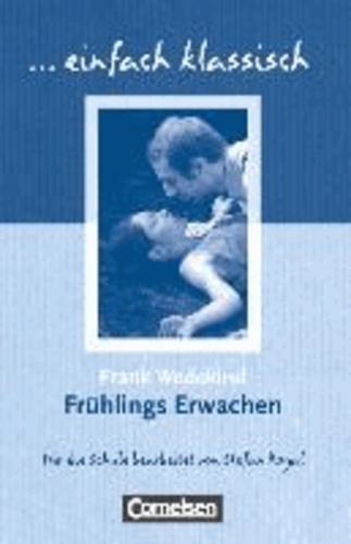 Frank Wedekind - Frühlings Erwachen - Schülerheft einfach klassisch.