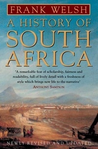 Frank Welsh - A History Of South-Africa.