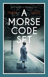 Frank White - A Morse Code Set.