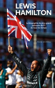  Frank Worrall - Lewis Hamilton : La biographie.