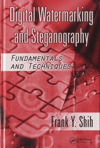 Frank Y. Shih - Digital Watermarking and Steganography - Fundamentals and Techniques.