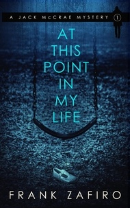 Frank Zafiro - At This Point in My Life - Jack McCrae Mystery, #1.