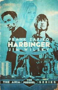  Frank Zafiro et  Jim J. Wilsky - Harbinger - Ania Trilogy, #0.