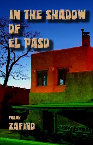  Frank Zafiro - In the Shadow of El Paso - River City Short Stories.