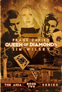  Frank Zafiro et  Jim J. Wilsky - Queen of Diamonds - Ania Trilogy, #2.