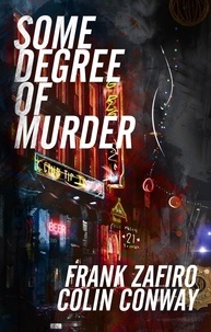  Frank Zafiro et  Colin Conway - Some Degree of Murder - River City, #9.
